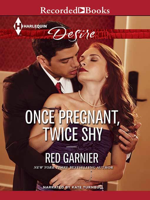 Title details for Once Pregnant, Twice Shy by Red Garnier - Available